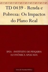 Baixar TD 0439 – Renda e Pobreza: Os Impactos do Plano Real pdf, epub, eBook