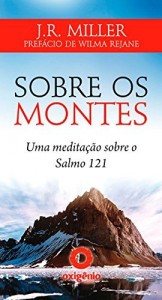 Baixar Sobre os montes – Uma meditação sobre o Salmo 121 pdf, epub, eBook