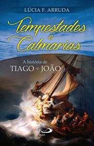 Baixar Tempestades e calmarias: A história de Tiago e João (Narrativa) pdf, epub, eBook