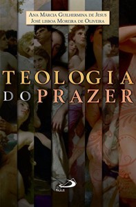 Baixar Teologia do prazer (Teologia Hoje) pdf, epub, eBook