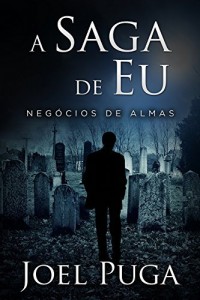 Baixar A Saga de Eu – Negócios de Almas pdf, epub, eBook
