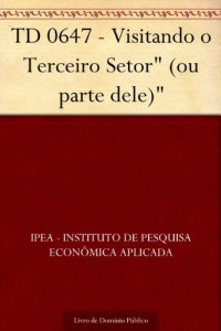 Baixar TD 0647 – Visitando o Terceiro Setor" (ou parte dele)" pdf, epub, eBook