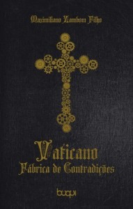 Baixar Vaticano: f&aacute;brica de contradi&ccedil;&otilde;es pdf, epub, eBook