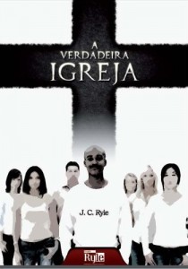Baixar A Verdadeira Igreja pdf, epub, eBook