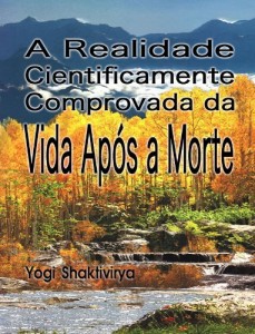 Baixar A Realidade Cientificamente Comprovada  da Vida Após a Morte pdf, epub, eBook