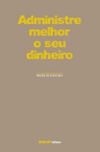 Baixar Administre Melhor o seu Dinheiro pdf, epub, eBook