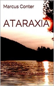 Baixar ATARAXIA: A Felicidade na Lucidez pdf, epub, eBook