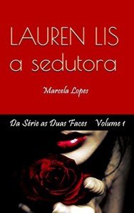 Baixar Lauren Lis a Sedutora (As Duas Faces Livro 1) pdf, epub, eBook