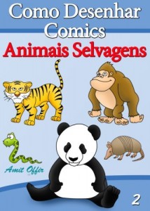 Baixar Como Desenhar Comics: Animais Selvagens (Livros Infantis Livro 2) pdf, epub, eBook