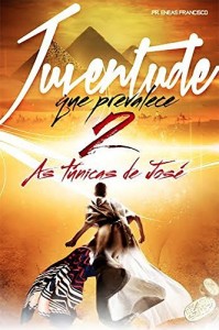 Baixar Juventude que Prevalece 2: As túnicas de José pdf, epub, eBook