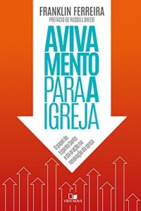 Baixar Avivamento para a igreja: O papel do Esp&iacute;rito Santo e da ora&ccedil;&atilde;o na renova&ccedil;&atilde;o da igreja pdf, epub, eBook