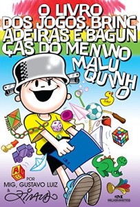 Baixar O Livro dos Jogos, Brincadeiras e Bagunças do Menino Maluquinho pdf, epub, eBook