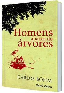Baixar Homens abaixo de árvores pdf, epub, eBook
