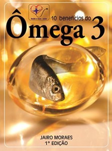 Baixar Ômega 3: 10 Beneficíos do Ômega 3. pdf, epub, eBook