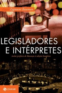 Baixar Legisladores e int&eacute;rpretes: sobre modernidade, p&oacute;s-modernidade e intelectuais pdf, epub, eBook