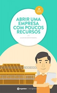 Baixar Abrir uma empresa com poucos recursos: O guia do sonho possível (Gestão empresarial Livro 4) pdf, epub, eBook