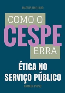 Baixar Como o Cespe erra: Ética no Serviço Público (Teste-A-Prova Livro 23) pdf, epub, eBook