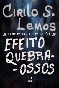 Baixar Super-her&oacute;is – Efeito Quebra-Ossos pdf, epub, eBook