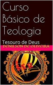 Baixar Curso B&aacute;sico de Teologia: Tesouro de Deus pdf, epub, eBook