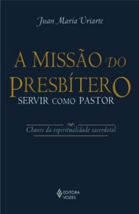 Baixar A Miss&atilde;o do presb&iacute;tero – Servir como pastor pdf, epub, eBook