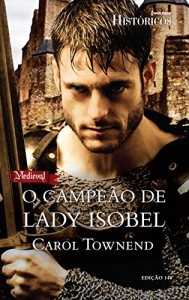 Baixar O Campeão de Lady Isobel – Harlequin Históricos Ed.148 pdf, epub, eBook
