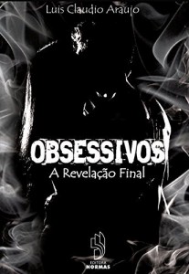 Baixar Obsessivos: A Revela&ccedil;&atilde;o Final pdf, epub, eBook