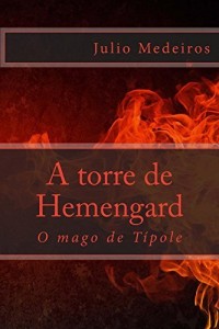 Baixar A torre de Hemengard – O mago de T&iacute;pole: A torre de Hemengard – O mago de T&iacute;pole pdf, epub, eBook