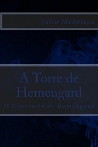 Baixar A Torre de Hemengard: O Guerreiro de Hemengard: A Torre de Hemengard: O Guerreiro de Hemengard pdf, epub, eBook