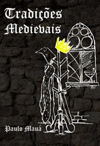 Baixar Tradi&ccedil;&otilde;es Medievais pdf, epub, eBook