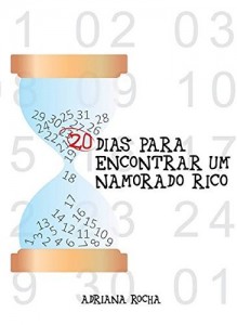 Baixar 20 Dias para encontrar um namorado rico. pdf, epub, eBook
