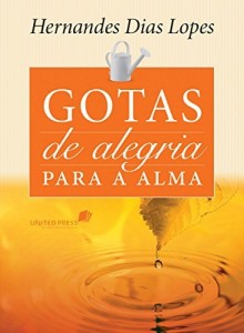 Baixar Gotas de alegria para a alma pdf, epub, eBook