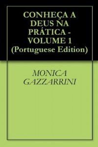 Baixar CONHEÇA A DEUS NA PRÁTICA – VOLUME 1 pdf, epub, eBook