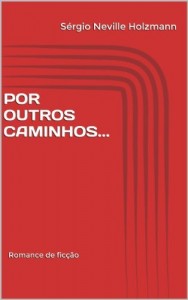 Baixar Por Outros Caminhos… pdf, epub, eBook