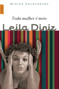 Baixar Toda mulher é meio Leila Diniz pdf, epub, eBook