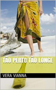 Baixar T&atilde;o Perto T&atilde;o longe pdf, epub, eBook