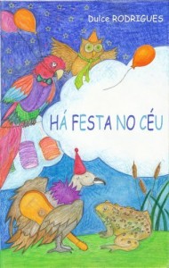 Baixar H&aacute; Festa no C&eacute;u: Uma colorida pe&ccedil;a de teatro que trar&aacute; o arco-&iacute;ris ao nosso quotidiano pdf, epub, eBook