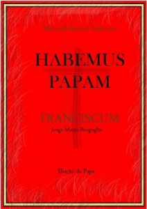 Baixar HABEMUS PAPAM FRANCISCUM – Jorge Mario Bergoglio pdf, epub, eBook