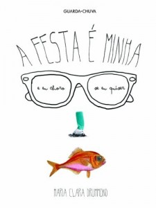 Baixar A Festa é Minha e Eu Choro Se Eu Quiser pdf, epub, eBook