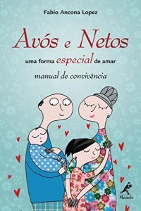 Baixar Avós e Netos – uma forma especial de amar pdf, epub, eBook