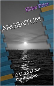 Baixar ARGENTUM: O Livro Lunar  Purificação (ESTAÇÕES 1) pdf, epub, eBook