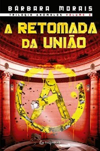 Baixar A retomada da Uni&atilde;o: Volume 3 (Trilogia An&ocirc;malos) pdf, epub, eBook