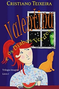 Baixar Valentina e os Diabos Verdes (Trilogia Imagine Livro 1) pdf, epub, eBook