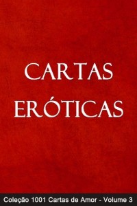 Baixar Cartas Eróticas (1001 Cartas de Amor Livro 3) pdf, epub, eBook