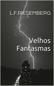 Baixar Velhos Fantasmas pdf, epub, eBook
