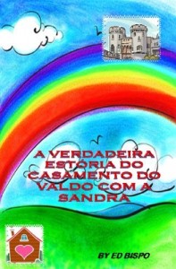 Baixar A verdadeira estória do casamento do Valdo com a Sandra pdf, epub, eBook