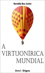 Baixar A Virtuonírica Mundial – Livro 1 – Origens pdf, epub, eBook