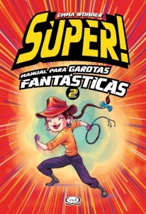 Baixar S&uacute;per! Manual para garotas fant&aacute;sticas 2 pdf, epub, eBook