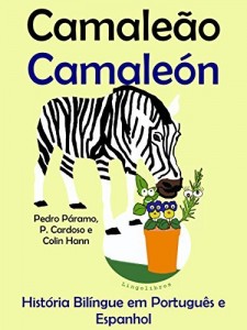 Baixar Hist&oacute;ria Bil&iacute;ngue em Portugu&ecirc;s e Espanhol: Camale&atilde;o – Camale&oacute;n (S&eacute;rie "Animais e vasos" Livro 5) pdf, epub, eBook