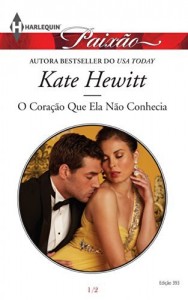 Baixar O Coração que ela não Conhecia – Harlequin Paixão Ed.393 pdf, epub, eBook