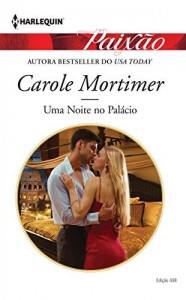 Baixar Uma Noite no Pal&aacute;cio – Harlequin Paix&atilde;o Ed.438 pdf, epub, eBook